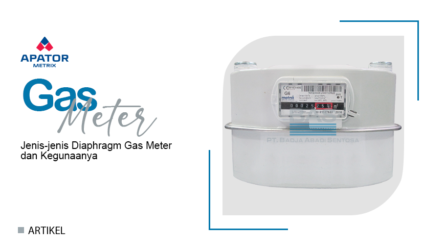 Jenis-jenis Diaphragm Gas Meter dan Kegunaanya